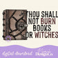 Burn Books or Witches Hocus Pocus Digital PNG