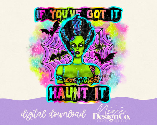 If You’ve Got It Haunt It Digital PNG