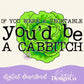 If You Were a Vegetable You'd Be a Cabbitch Digital PNG