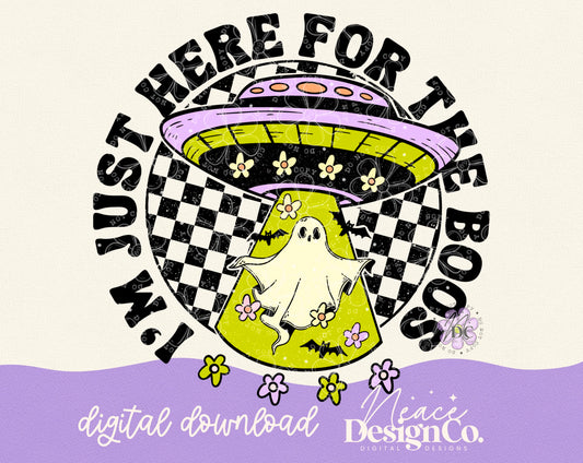 I’m Just Here for the Boos UFO Digital PNG