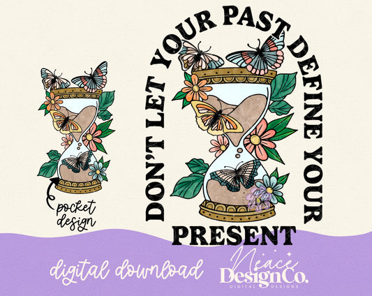 Don’t Let Your Past Control Your Present Digital PNG
