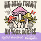 We Will Feast on Your Corpse Digital PNG
