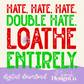 Loathe Entirely Christmas Digital PNG