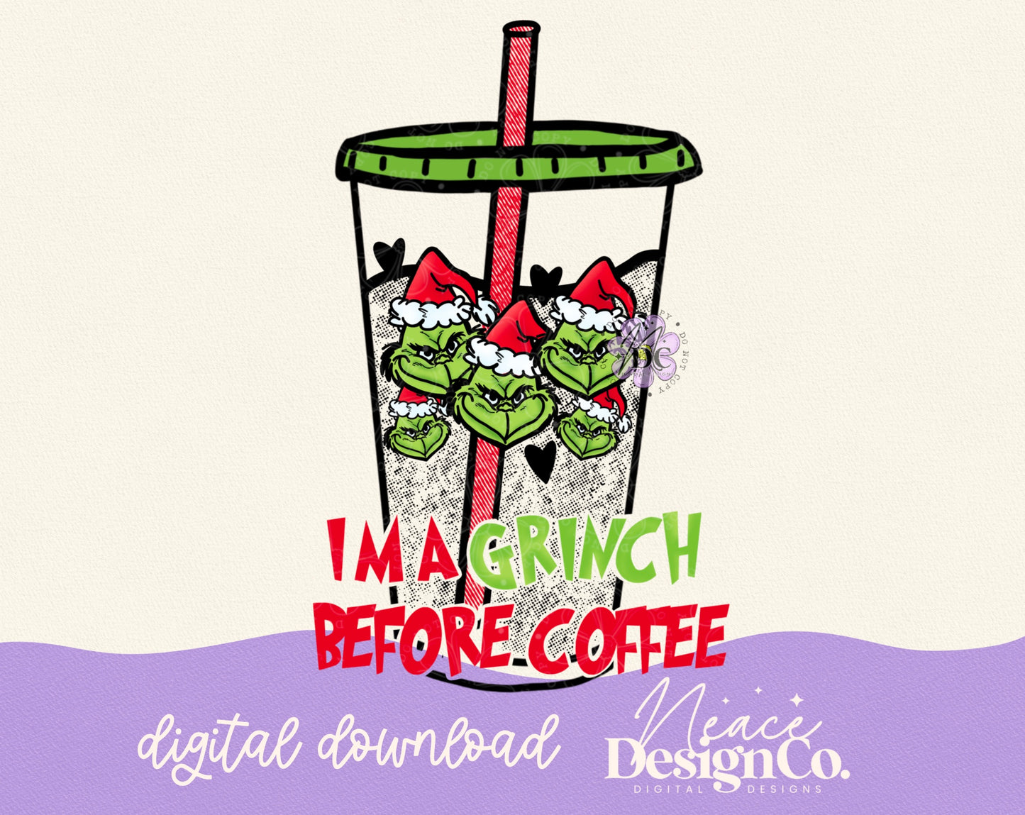 I’m A Grinch Before Coffee Digital PNG