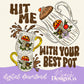 Hit Me With Your Best Pot Merry Mushrooms Digital PNG