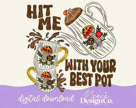Hit Me With Your Best Pot Merry Mushrooms Digital PNG