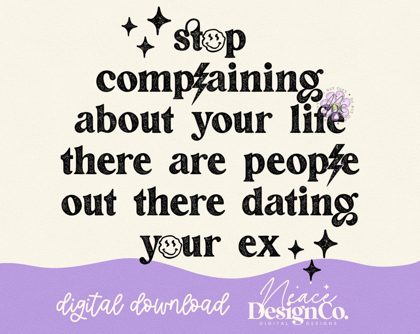 Stop Complaining About Your Life Digital PNG