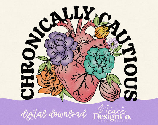 Chronically Cautious Floral Heart Digital PNG