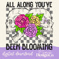 All Along You’ve Been Blooming Skulls Digital PNG