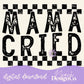 Mama Cried Checkered Digital PNG