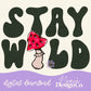 Stay Wild Color Digital PNG