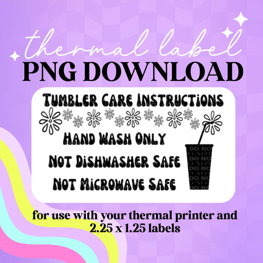 Tumbler Care Instructions Thermal Label PNG