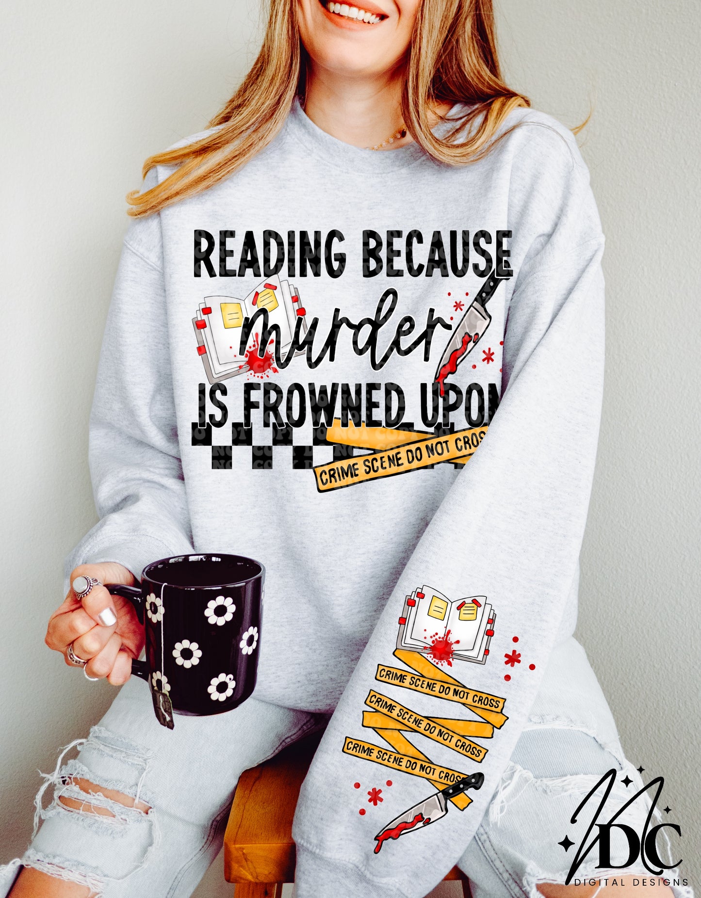 Reading Because Murder is Frowned Upon w/Sleeve Digital PNG