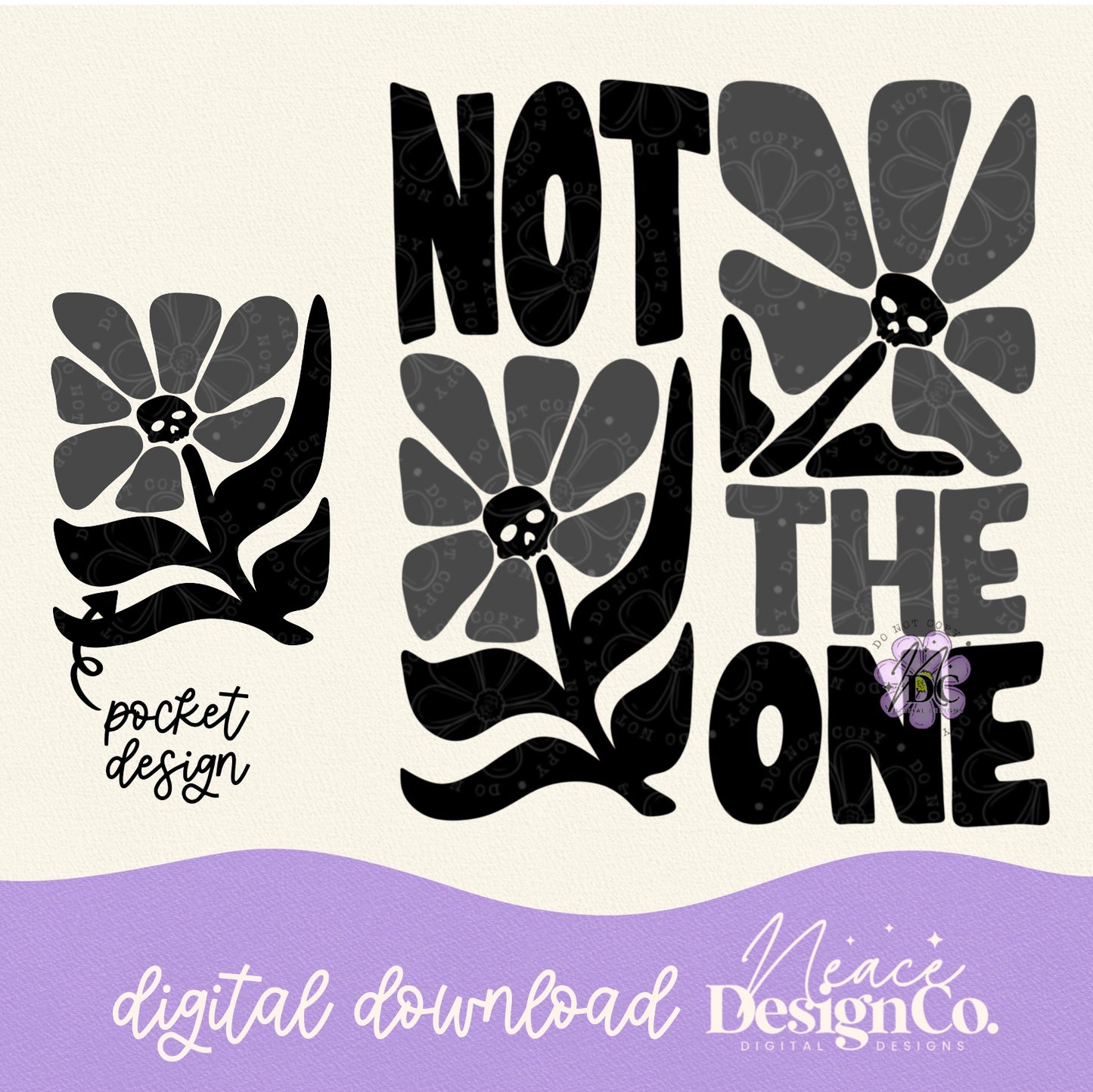 Not the One w/Pocket Design Digital PNG