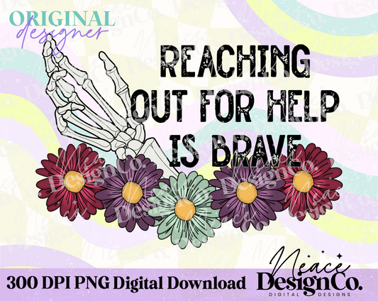 Reaching Out For Help is Brave Color Digital PNG