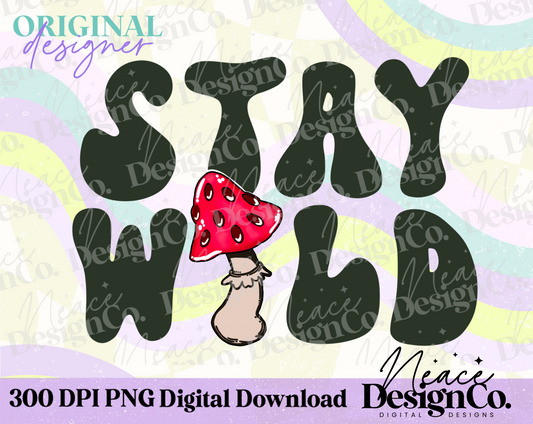 Stay Wild Color Digital PNG