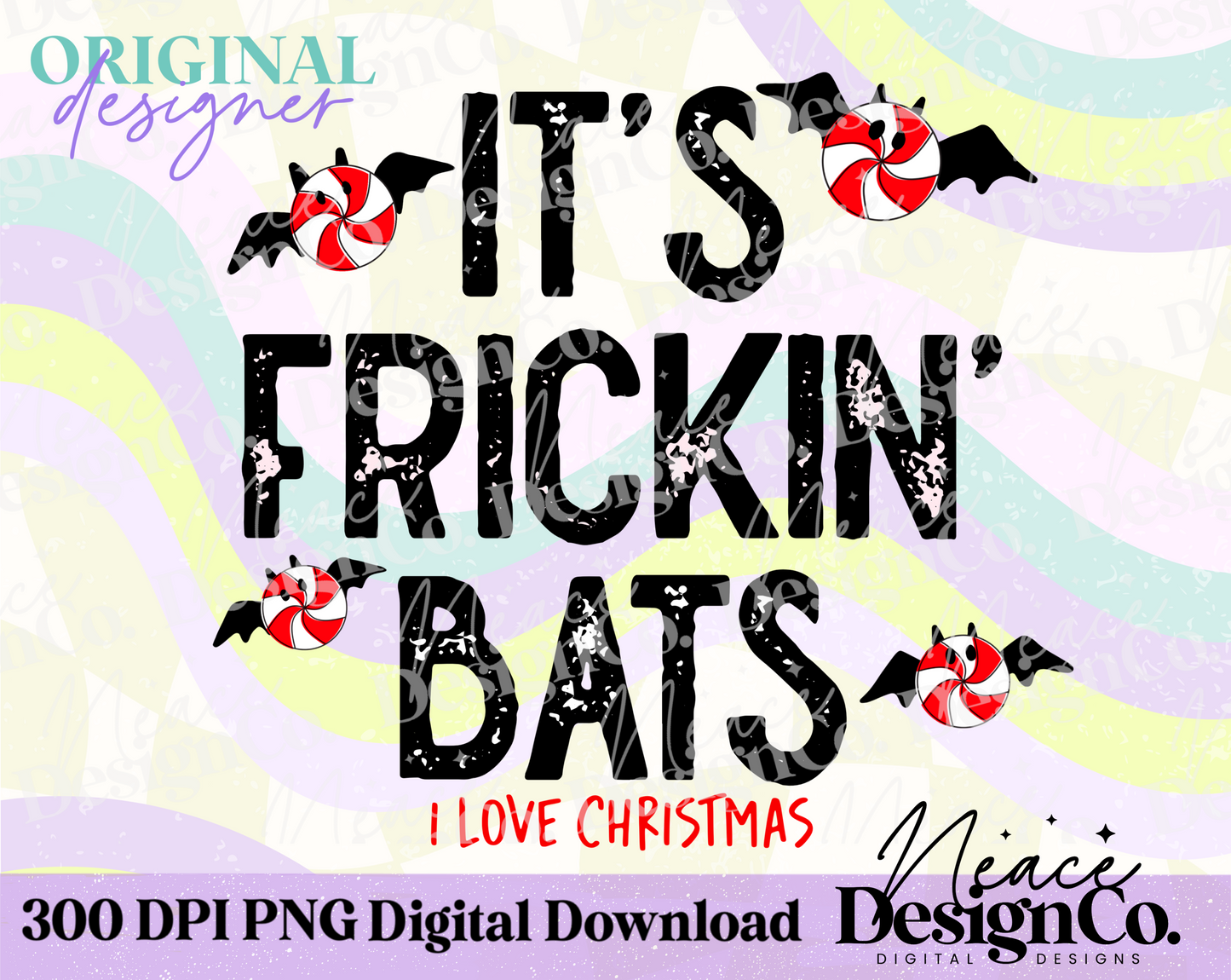 It’s Frickin Bats Christmas Digital PNG