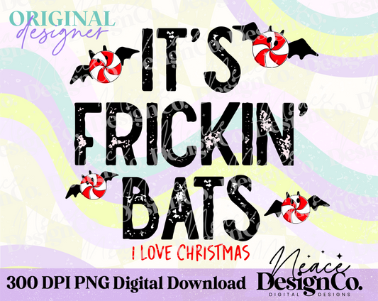 It’s Frickin Bats Christmas Digital PNG