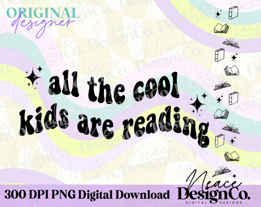 All the Cool Kids are Reading with Sleeve Digital PNG