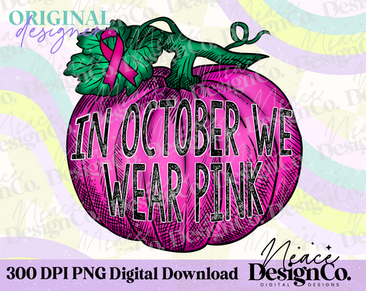 In October We Wear Pink Digital PNG