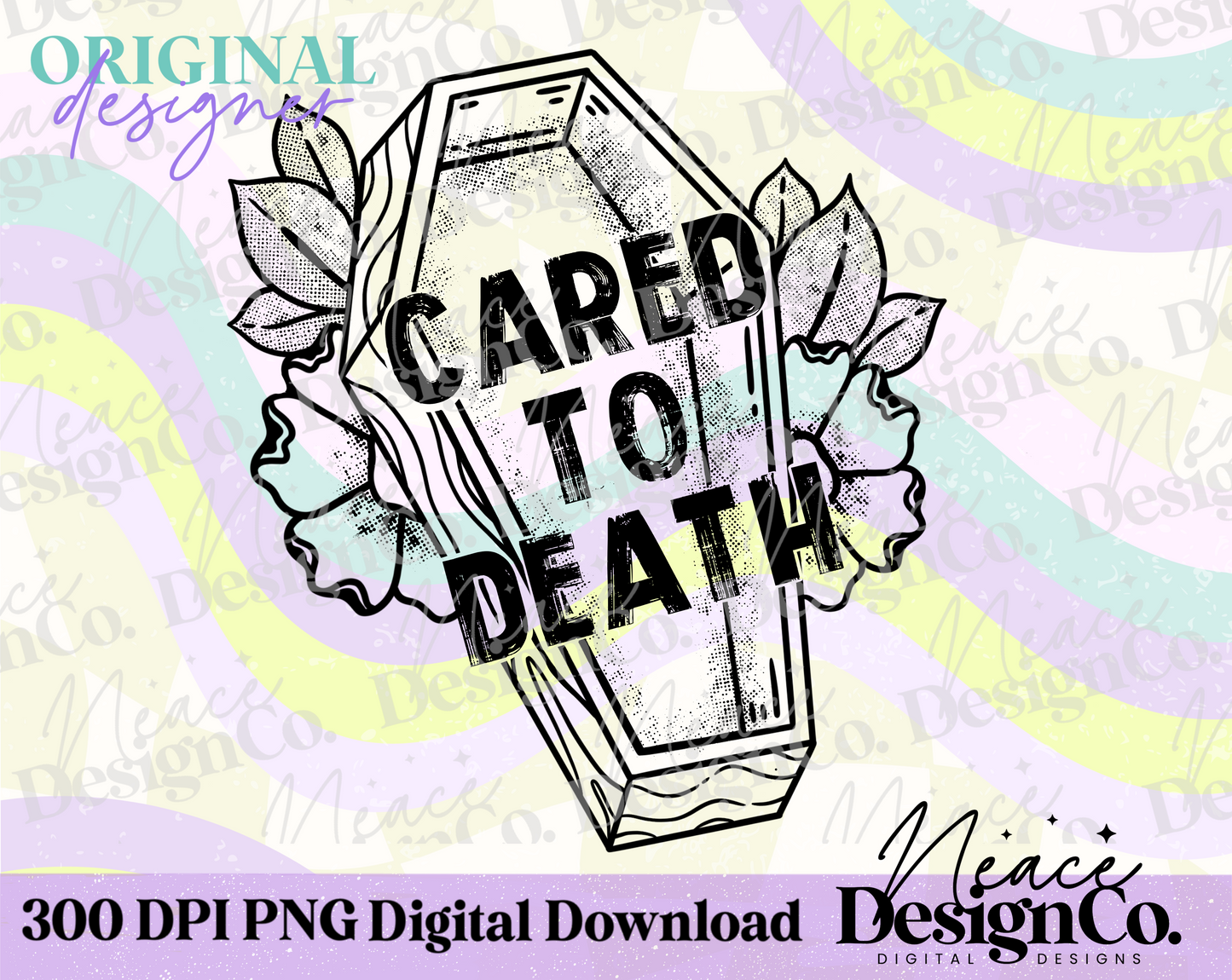 Cared to Death Digital PNG