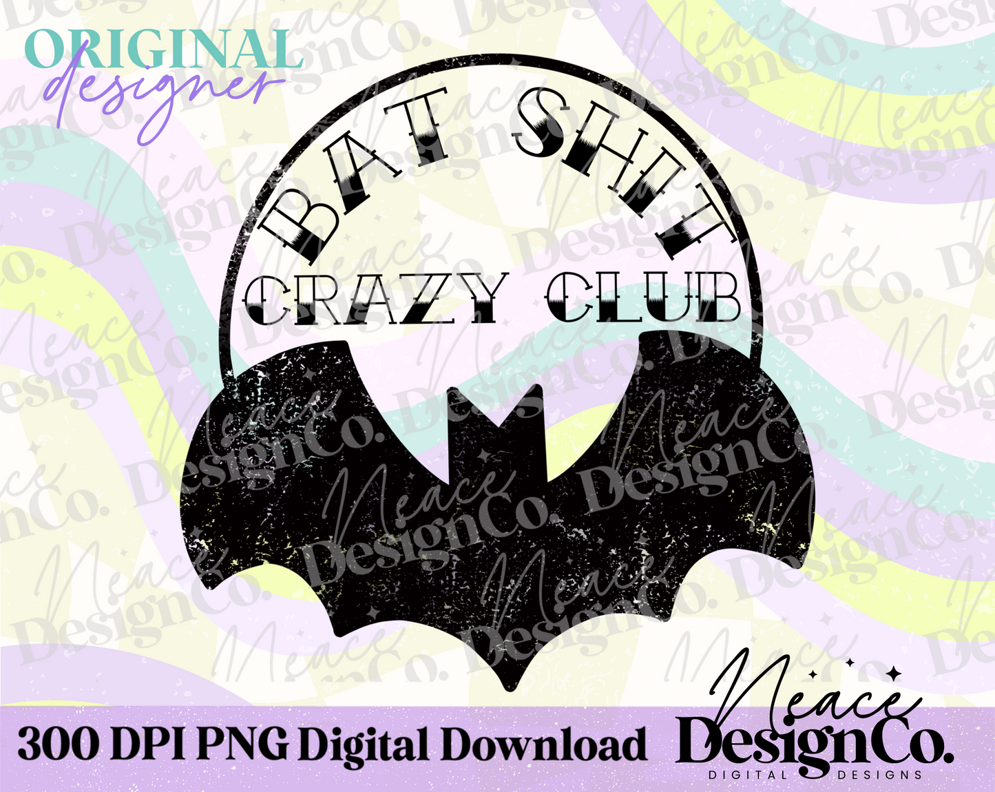 Bat Shit Crazy Club Digital PNG