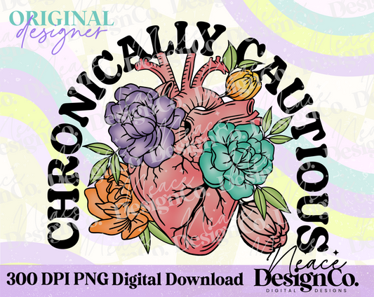 Chronically Cautious Floral Heart Digital PNG