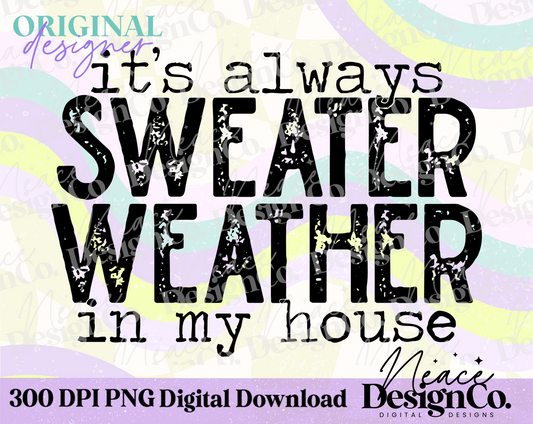 Always Sweater Weather Digital PNG