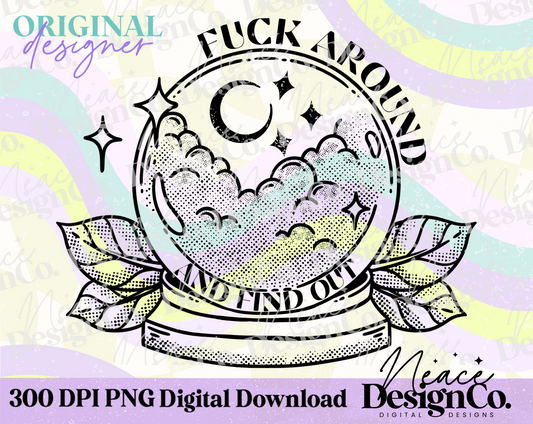 F Around and Find Out Digital PNG