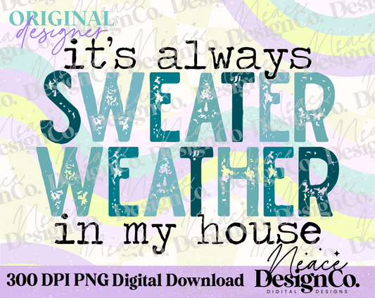 Always Sweater Weather Color Digital PNG