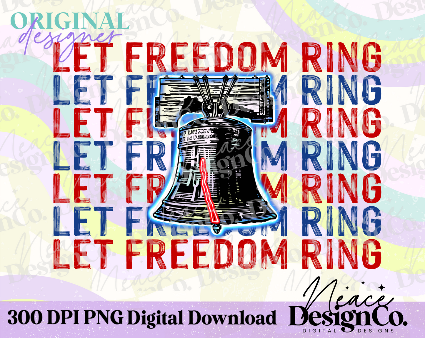 Let Freedom Ring Digital PNG