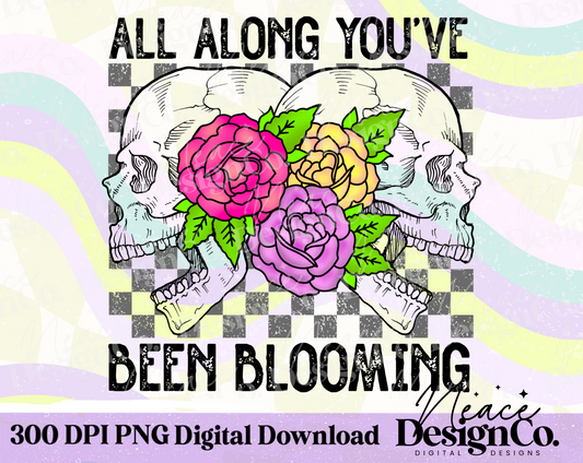 All Along You’ve Been Blooming Skulls Digital PNG