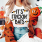 It’s Frickin Bats Halloween Digital PNG