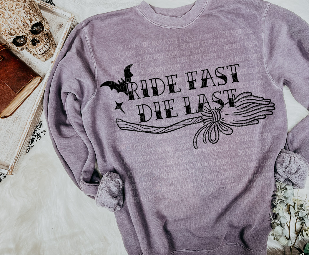 Ride Fast Die Last Witches Broom Digital PNG