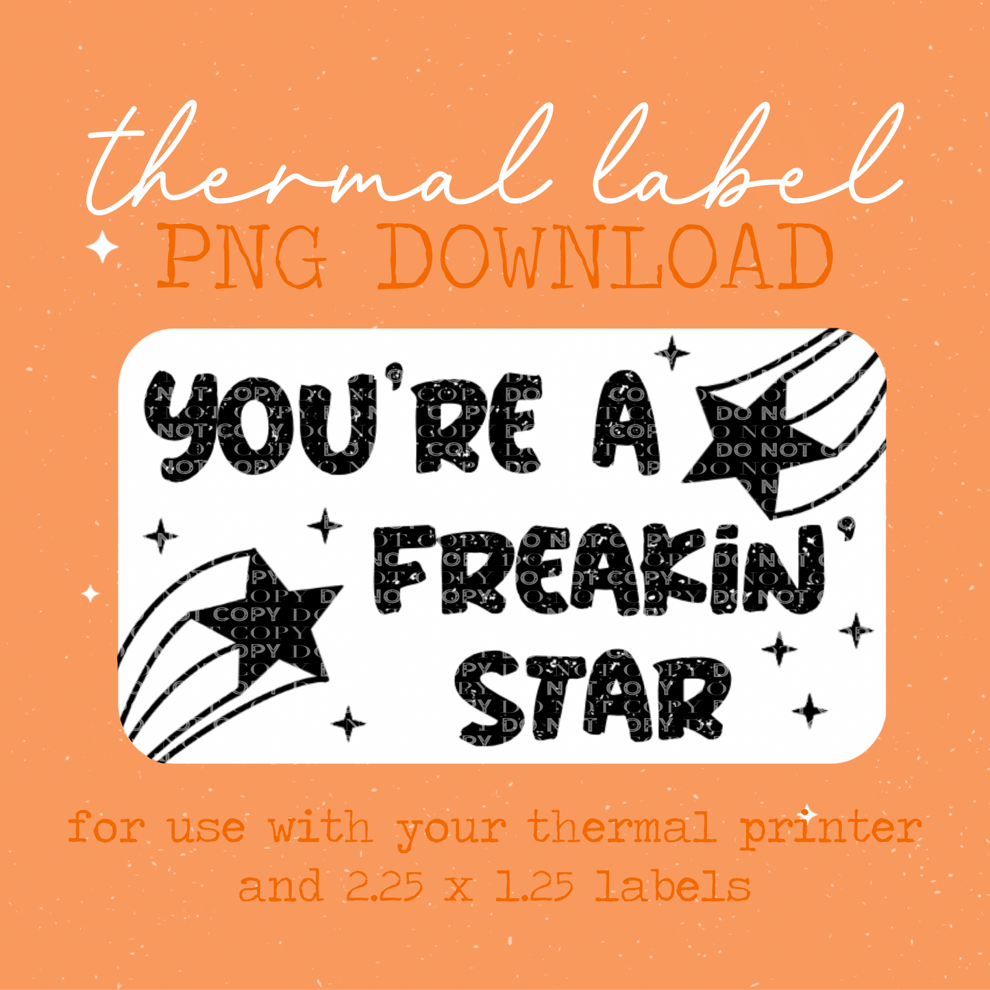 You’re A Freakin’ Star Thermal Label PNG
